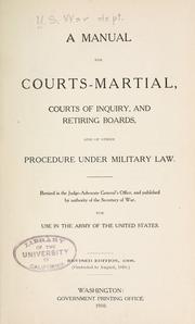 Cover of: manual for courts-martial, courts of inquiry, and retiring boards: and of other procedure under military law.