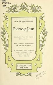 Cover of: Pierre & Jean.: Translated from the French by Clara Dell, with a critical introd. by the Earl of Crewe.