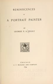 Reminiscences of a portrait painter by George Peter Alexander Healy