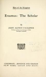 Cover of: Erasmus: the scholar by John Alfred Faulkner
