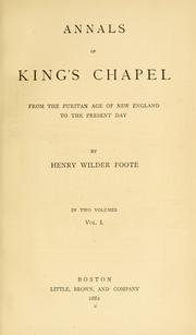 Cover of: Annals of King's chapel from the Puritan age of New England to the present day by Foote, Henry Wilder