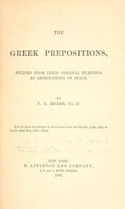 Cover of: The Greek prepositions: studied from their original meanings as designations of space.