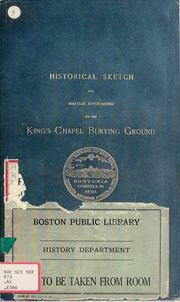 Cover of: Historical sketch and matters appertaining to the King's Chapel Burying Ground. by 