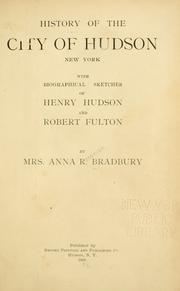 Cover of: History of the city of Hudson, New York by Anna R. Bradbury