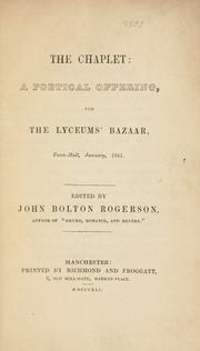 Cover of: The chaplet: a poetical offering, for the Lyceums' bazaar, Town-Hall, January, 1841.