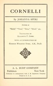 Cover of: Cornelli by by Johanna Spyri ; translated by Elisabeth P. Stork ; with an introduction by Charles Wharton Stork.