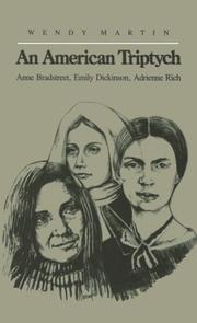 Cover of: An American triptych: Anne Bradstreet, Emily Dickinson, Adrienne Rich