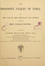 The poisonous snakes of India by Ewart, Joseph Sir