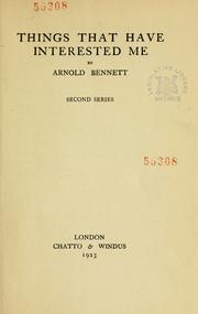 Things that have interested me, second series by Arnold Bennett
