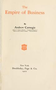 Cover of: The empire of business. by Andrew Carnegie