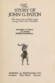 Cover of: The story of John G. Paton: the true story of thirty years among South Sea cannibals