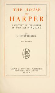 Cover of: The house of Harper by J. Henry Harper
