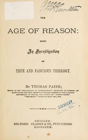 Cover of: The age of reason: being an investigation of true and fabulous theology.