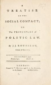 Cover of: A treatise on the social compact: or The principles of politic law