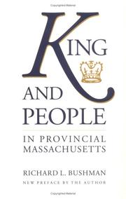 Cover of: King and People in Provincial Massachusetts (Institute of Early American History & Culture)