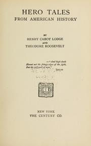 Cover of: Hero tales from American history by Henry Cabot Lodge