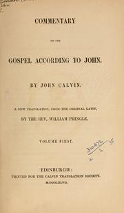 Cover of: Commentary on the Gospel according to John by Jean Calvin
