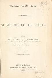 Stories of the old world by Alfred John Church