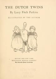 Cover of: The Dutch twins by Lucy Fitch Perkins