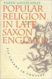 Popular religion in late Saxon England by Karen Louise Jolly