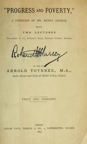 "Progress and poverty," a criticism of Mr. Henry George by Arnold Toynbee