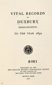 Vital records of Duxbury, Massachusetts, to the year 1850 by Duxbury, Mass.