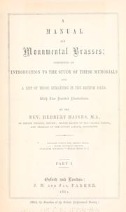 Cover of: A manual of monumental brasses by Herbert Haines