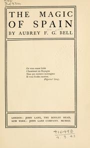 Cover of: The magic of Spain. by Aubrey F. G. Bell