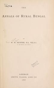 Cover of: The annals of rural Bengal. by William Wilson Hunter