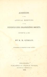 Cover of: Address at the annual meeting of the Pennsylvania Colonization Society: November 11, 1839.