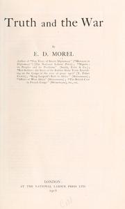Cover of: Truth and the war by E. D. Morel