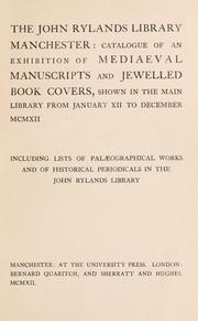 Cover of: Catalogue of an exhibition of mediaeval manuscripts and jewelled book covers by John Rylands Library.