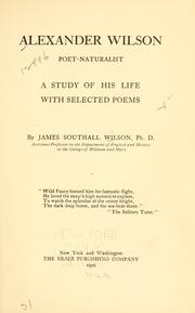 Cover of: Alexander Wilson, poet-naturalist by James Southall Wilson
