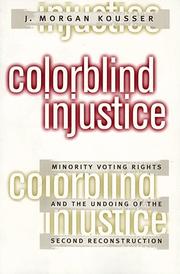 Cover of: Colorblind injustice: minority voting rights and the undoing of the Second Reconstruction