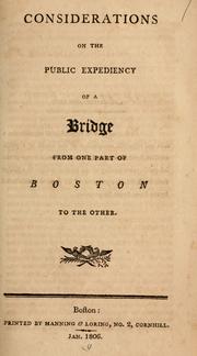 Considerations on the public expediency of a bridge from one part of Boston to the other by Tudor, William