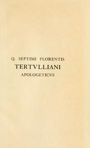Cover of: Apologeticus.: The text of Oehler annotated, with an introd. by John E.B. Mayor, with a translation by Alex. Souter.