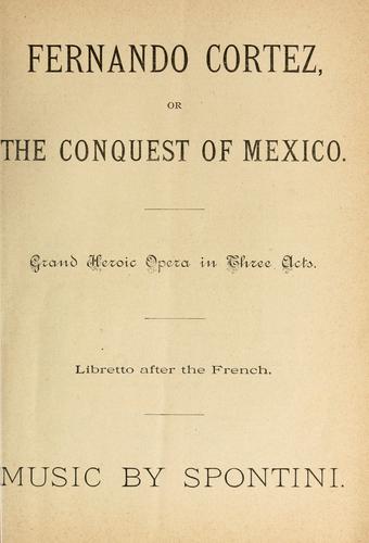 Conquest Of Mexico. or, The conquest of Mexico