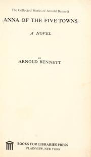 Cover of: Anna of the five towns. by Arnold Bennett