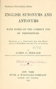 Cover of: English synonyms and antonyms: with notes on the correct use of prepositions; designed as a companion for the study and as a text-book for the use of schools