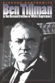 Cover of: Ben Tillman & the reconstruction of white supremacy