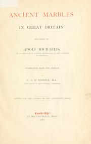 Cover of: Ancient marbles in Great Britain by Adolf Theodor Friedrich Michaelis