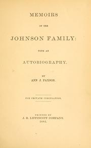 Cover of: Memoirs of the Johnson family by Ann J. Johnson Paxson