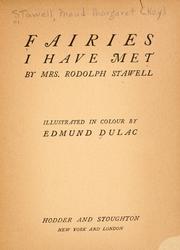 Cover of: Fairies I have met by Stawell, Rodolph Mrs.
