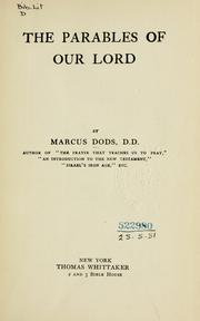 Cover of: The parables of Our Lord by Dods, Marcus