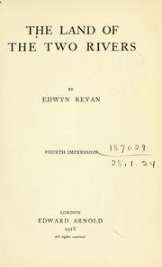 Cover of: The land of the two rivers. by Edwyn Robert Bevan