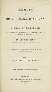 Cover of: Memoir of George Dana Boardman, late missionary to Burmah by Alonzo King