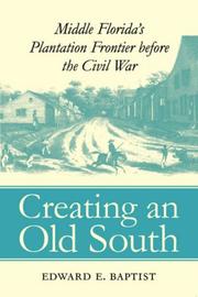Creating an Old South by Edward E. Baptist