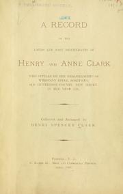 Cover of: A record of the lands and descendants of Henry and Anne Clark by Henry Spencer Clark