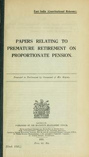 Cover of: East India (Constitutional reforms).: Papers relating to premature retirement on proportionate pension ...