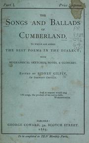 Cover of: The songs and ballads of Cumberland by Sidney Gilpin